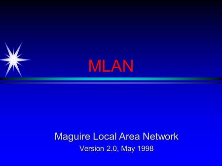 MLAN Maguire Local Area Network Version 2.0, May 1998.