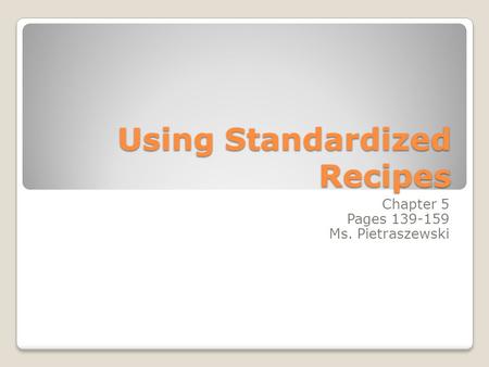 Using Standardized Recipes