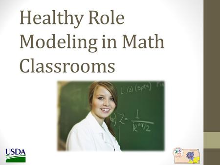 Healthy Role Modeling in Math Classrooms. INCLUDING NUTRITION EDUCATION.