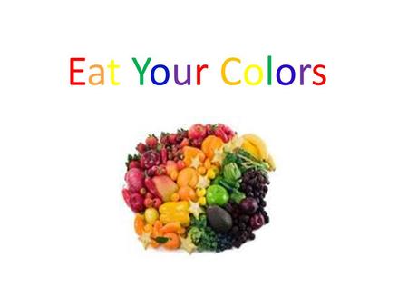 Eat Your Colors.