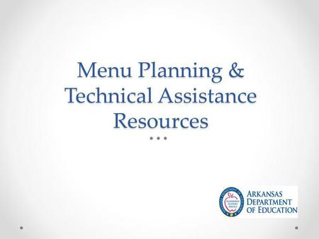Menu Planning & Technical Assistance Resources