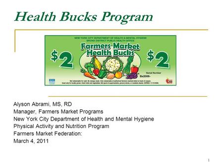 Health Bucks Program Alyson Abrami, MS, RD