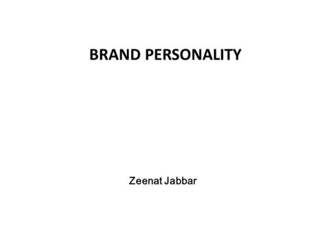 BRAND PERSONALITY Zeenat Jabbar.