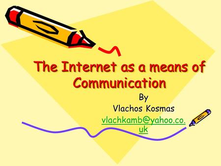 The Internet as a means of Communication