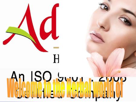 Adidev Herbals Private Limited (AHPL)- An ISO 9001: 2008 Certified Company established in 2003 at the Marble City - Jabalpur, Madhya Pradesh - INDIA.