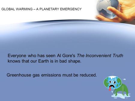 Greenhouse gas emissions must be reduced.