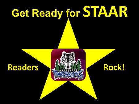 Get Ready for STAAR Readers 		 Rock!