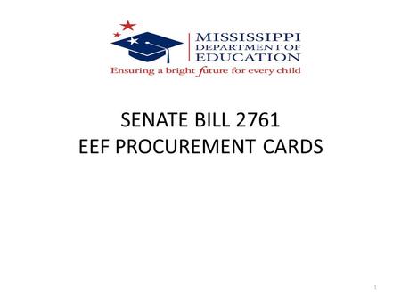 SENATE BILL 2761 EEF PROCUREMENT CARDS