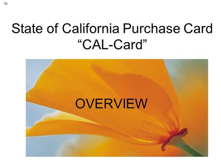 State of California Purchase Card “CAL-Card”