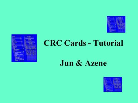 CRC Cards - Tutorial Jun & Azene