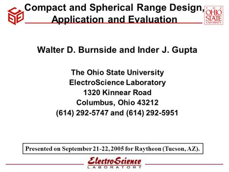 Compact and Spherical Range Design, Application and Evaluation