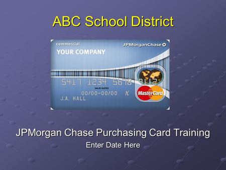 JPMorgan Chase Purchasing Card Training
