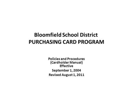 Bloomfield School District PURCHASING CARD PROGRAM