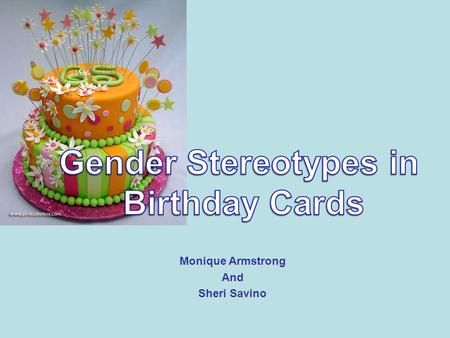 Monique Armstrong And Sheri Savino. Explain how each perspective is applied to birthday cards: Structural functional, symbolic interaction, and social.