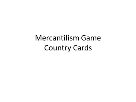 Mercantilism Game Country Cards