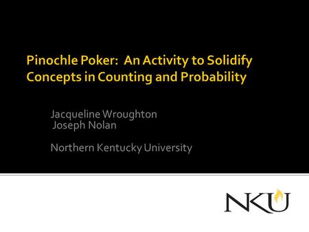 Jacqueline Wroughton Joseph Nolan Northern Kentucky University.