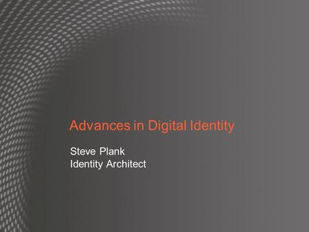 Advances in Digital Identity