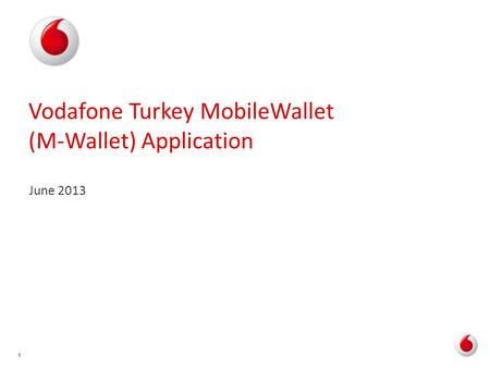 11 Vodafone Turkey MobileWallet (M-Wallet) Application June 2013.