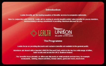 Introduction Lealta Benefits are the leading suppliers of Benefits services to companies nationwide. Now in conjunction with UNISON, Lealta will be working.