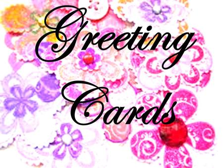 Greeting Cards.