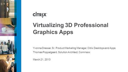 Virtualizing 3D Professional Graphics Apps