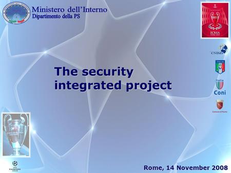 The security integrated project Rome, 14 November 2008.