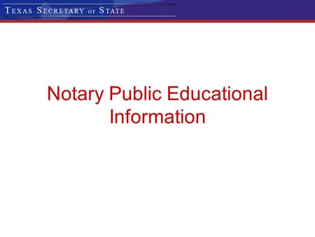 Notary Public Educational Information