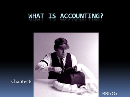 Chapter 8 BBI1O1. Opening Activity What do you OWN? What do you OWE? What I OWN – What I OWE = Personal Net Worth.