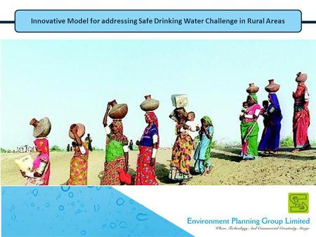 Innovative Model for addressing Safe Drinking Water Challenge in Rural Areas.