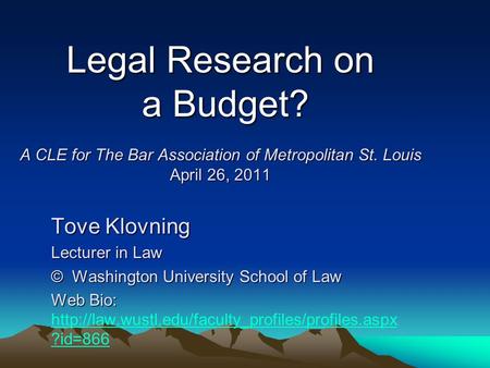 Tove Klovning Lecturer in Law © Washington University School of Law Web Bio: Web Bio:  ?id=866