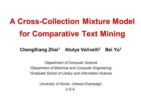 A Cross-Collection Mixture Model for Comparative Text Mining