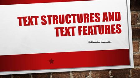 Text Structures and Text Features