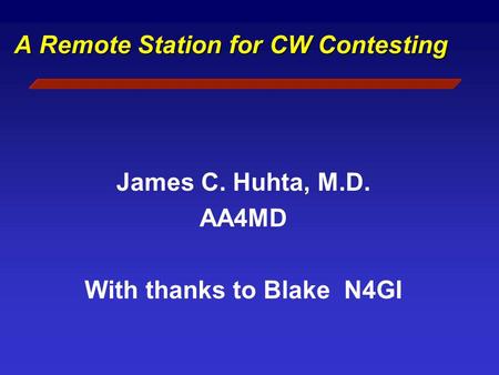 A Remote Station for CW Contesting