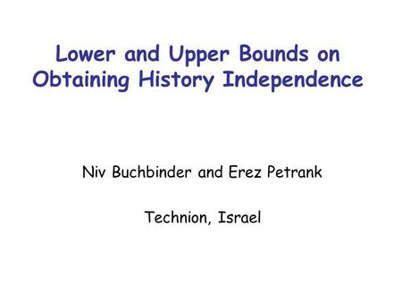 Lower and Upper Bounds on Obtaining History Independence