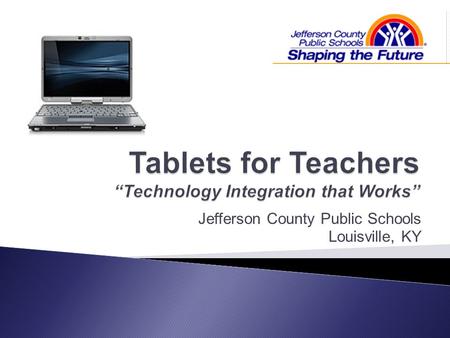 Tablets for Teachers “Technology Integration that Works”