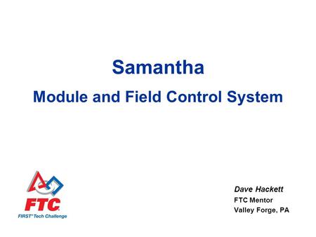 Samantha Module and Field Control System