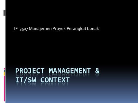 Project Management & IT/SW CONTEXT