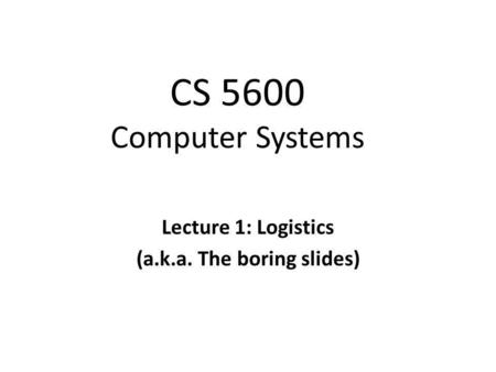 Christo Wilson Lecture 1: Logistics (a.k.a. The boring slides)