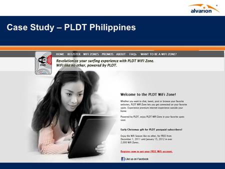 2012 Kick Off Case Study – PLDT Philippines. Proprietary Information. The Snopsis Wavion was the Winning Vendor for the Upgrade and Expansion of the PLDT.