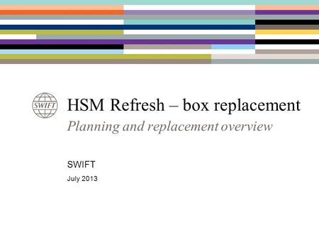 HSM Refresh – box replacement