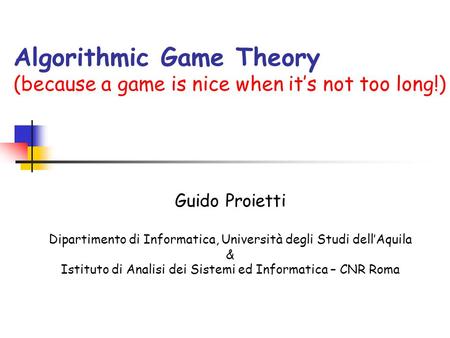 Algorithmic Game Theory (because a game is nice when it’s not too long