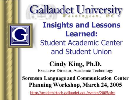 Gallaudet SAC SUB: Insights and Lessons Learned, March 2005