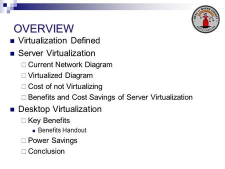 OVERVIEW Virtualization Defined Server Virtualization