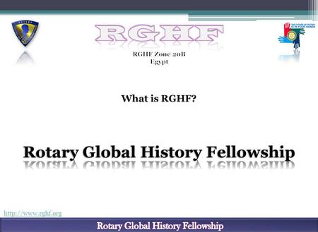 RGHF Mission: As an effort to serve others, RGHF accumulates and preserves the complete history, values and philosophy of the Rotary.