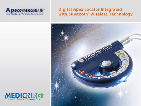 Digital Apex Locator Integrated with Bluetooth ® Wireless Technology.