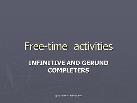 INFINITIVE AND GERUND COMPLETERS