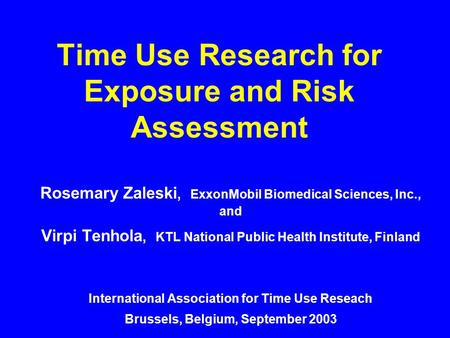 Time Use Research for Exposure and Risk Assessment