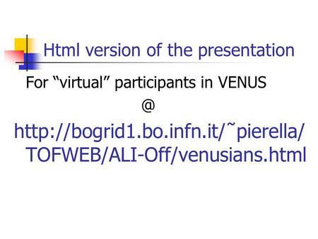 Html version of the presentation For virtual participants in  TOFWEB/ALI-Off/venusians.html.
