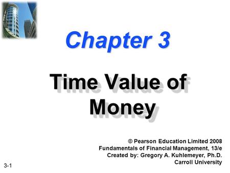 Chapter 3 Time Value of Money © Pearson Education Limited 2008