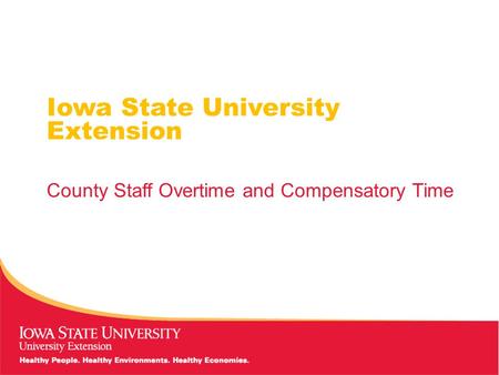 Iowa State University Extension County Staff Overtime and Compensatory Time.